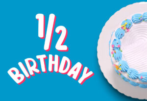 When is My Half-Birthday? And ways to celebrate from I Love Ice Cream Cakes